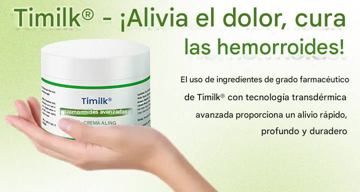 Crema Timilk® Advanced para la curación de hemorroides